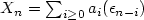 $X_n=\sum_{i\ge 0}a_i(\epsilon_{n-i})$